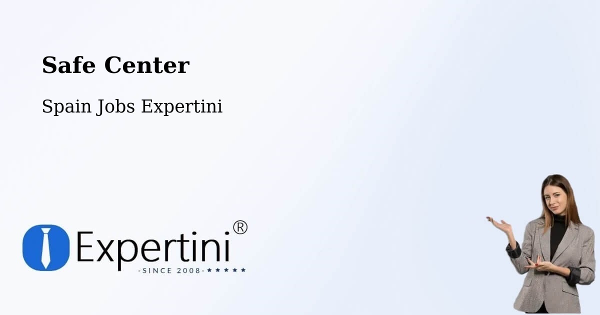 Safety Center – Madrid - Spain Jobs Expertini